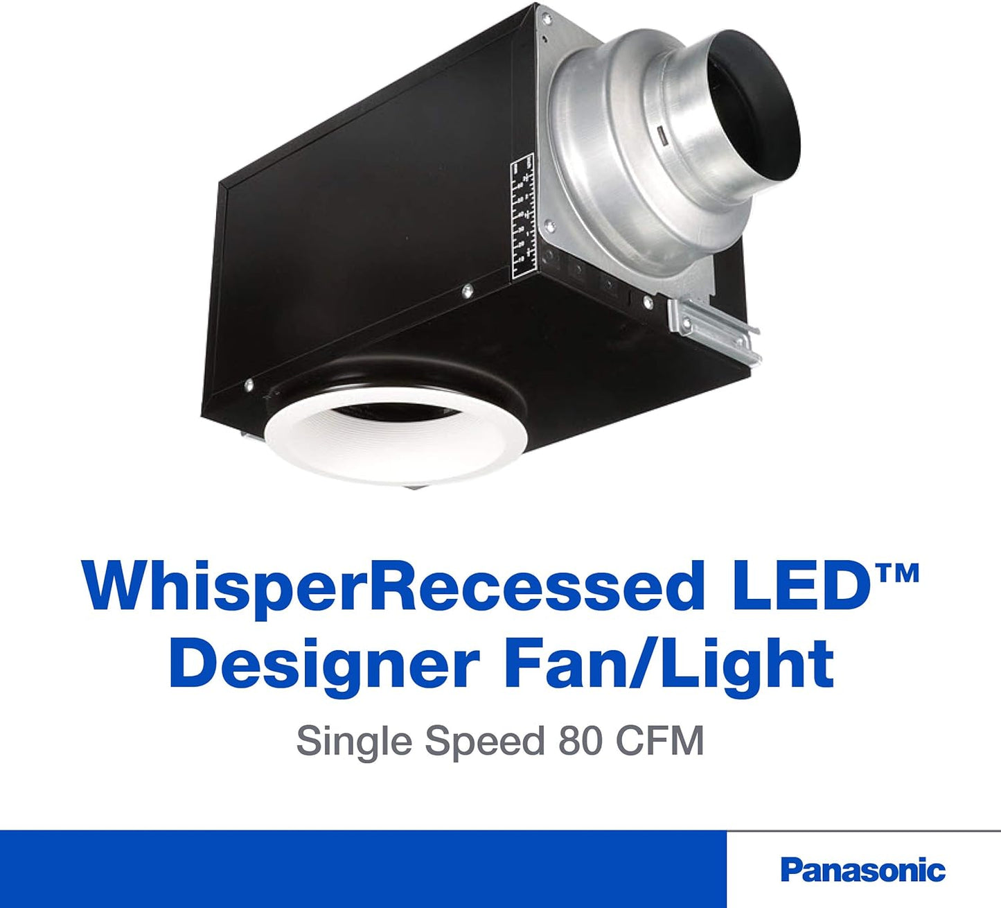 Panasonic FV-08VRE2 Whisper Recessed 80 CFM Fan with LED Light